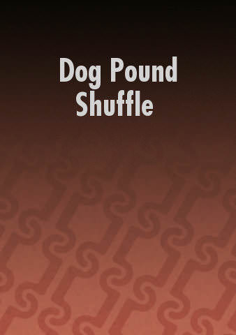 Dog Pound Shuffle poster