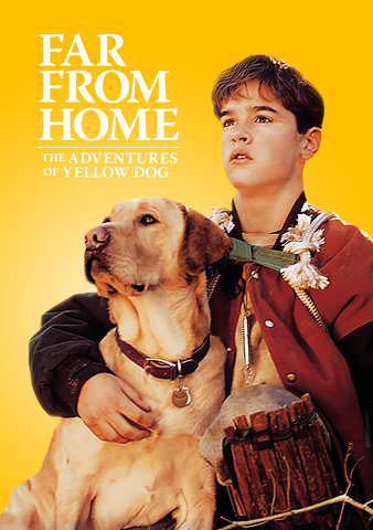 Far from Home: The Adventures of Yellow Dog poster