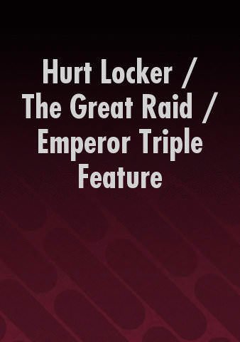 Hurt Locker / The Great Raid / Emperor Triple Feature poster