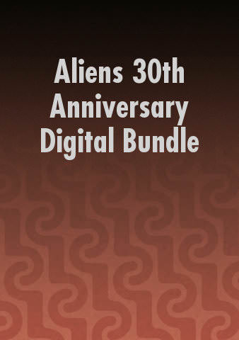 Aliens 30th Anniversary Digital Bundle poster