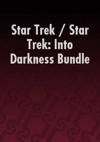 Star Trek / Star Trek: Into Darkness Bundle poster