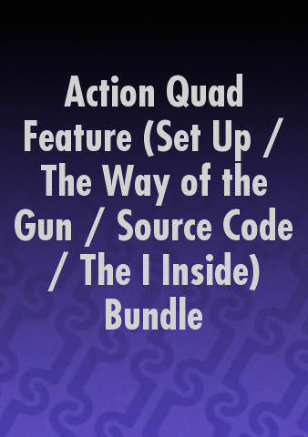 Action Quad Feature (Set Up / The Way of the Gun / Source Code / The I Inside) Bundle poster
