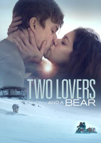 Two Lovers and a Bear poster