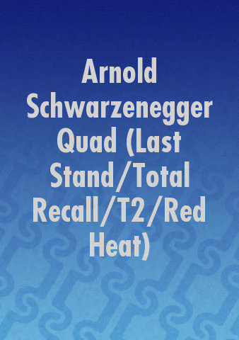 Arnold Schwarzenegger Quad (Last Stand/Total Recall/T2/Red Heat) poster