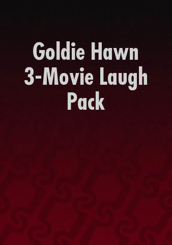 Goldie Hawn 3-Movie Laugh Pack poster