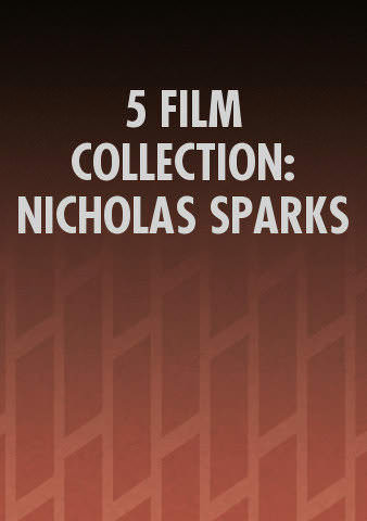 5 FILM COLLECTION: NICHOLAS SPARKS poster