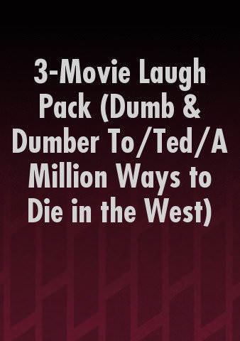 3-Movie Laugh Pack (Dumb & Dumber To/Ted/A Million Ways to Die in the West) poster
