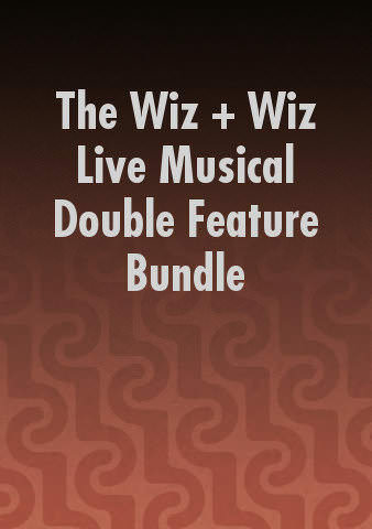 The Wiz + Wiz Live Musical Double Feature Bundle poster