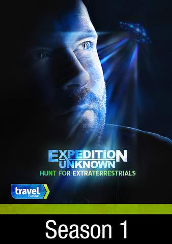 expedition unknown hunt for extraterrestrials season 1