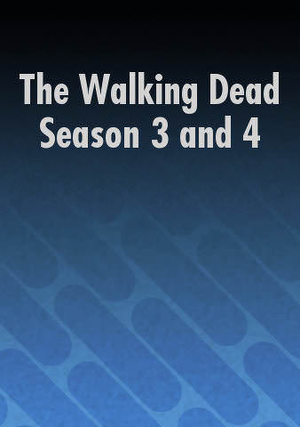 The Walking Dead Season 3 and 4 poster