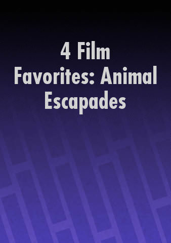 4 Film Favorites: Animal Escapades poster
