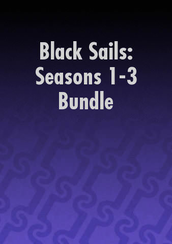Black Sails: Seasons 1-3 Bundle poster
