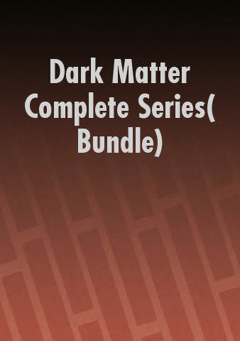 Dark Matter Complete Series( Bundle) poster