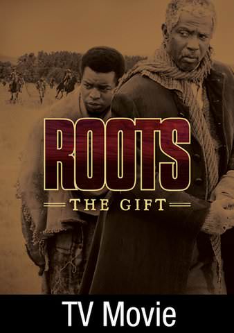 Roots: The Gift [TV Movie] poster