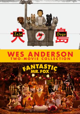 Wes Anderson Two-Movie Collection: Isle Of Dogs & Fantastic Mr. Fox (Bundle) poster